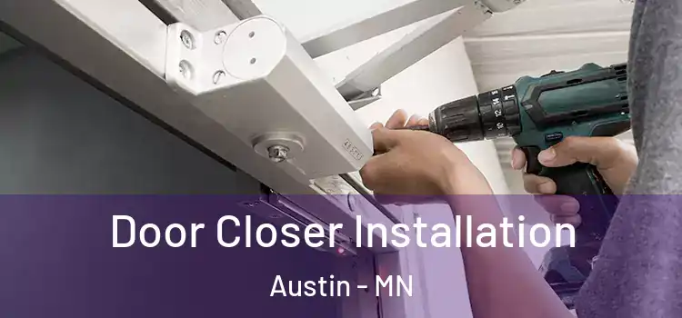 Door Closer Installation Austin - MN
