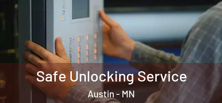 Safe Unlocking Service Austin - MN